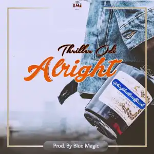 Thriller Odi - Alright